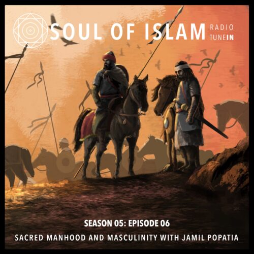 Sacred Manhood and Masculinity with Jamil Popatia