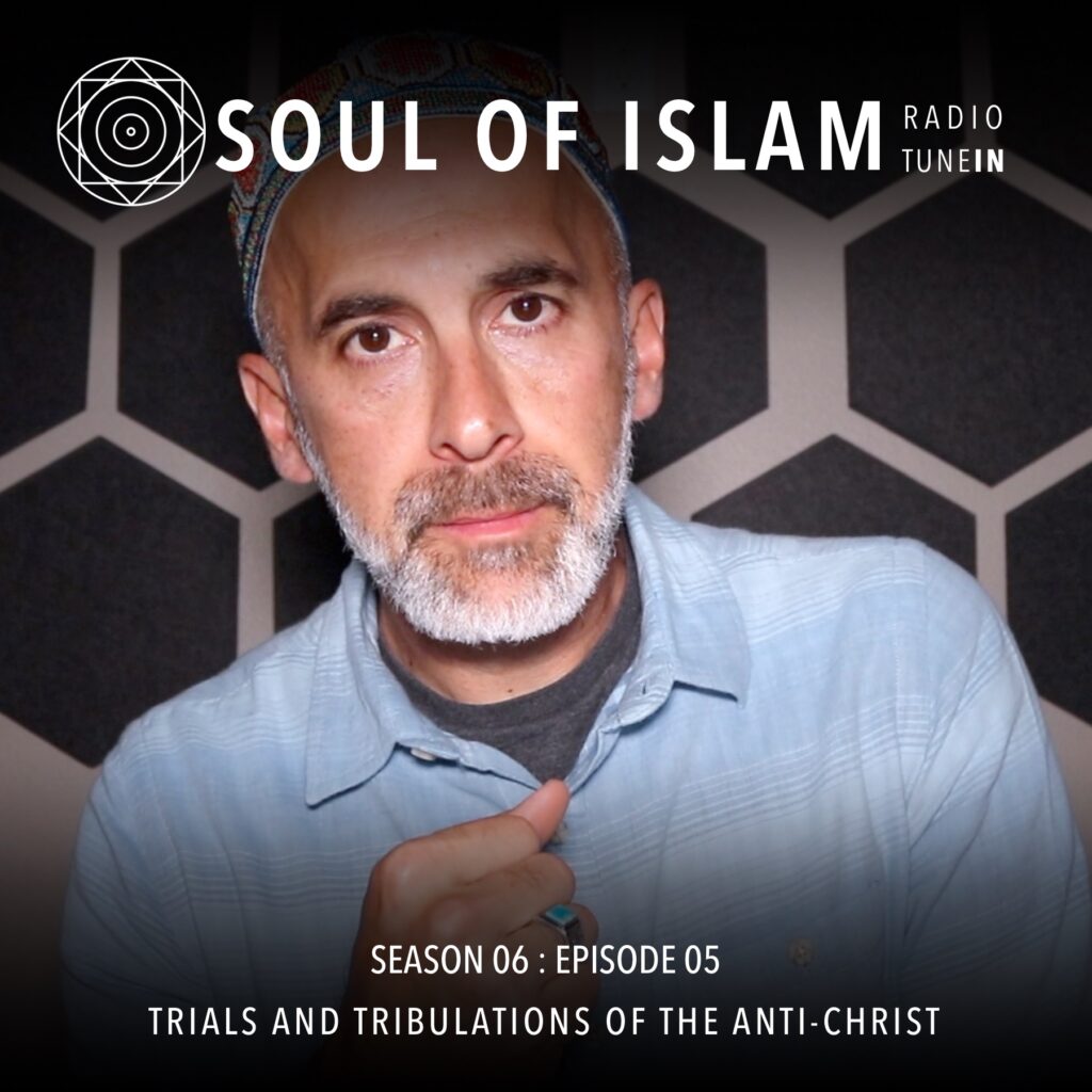 Trials and Tribulations of the Anti-Christ — Soul of Islam Radio cover